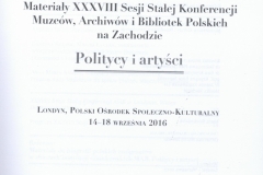Materiały XXXVIII Sekcji Stałej Konferencji Muzeów, Archiwów i Bibliotek Polskich na Zachodzie. Politycy i artyści
